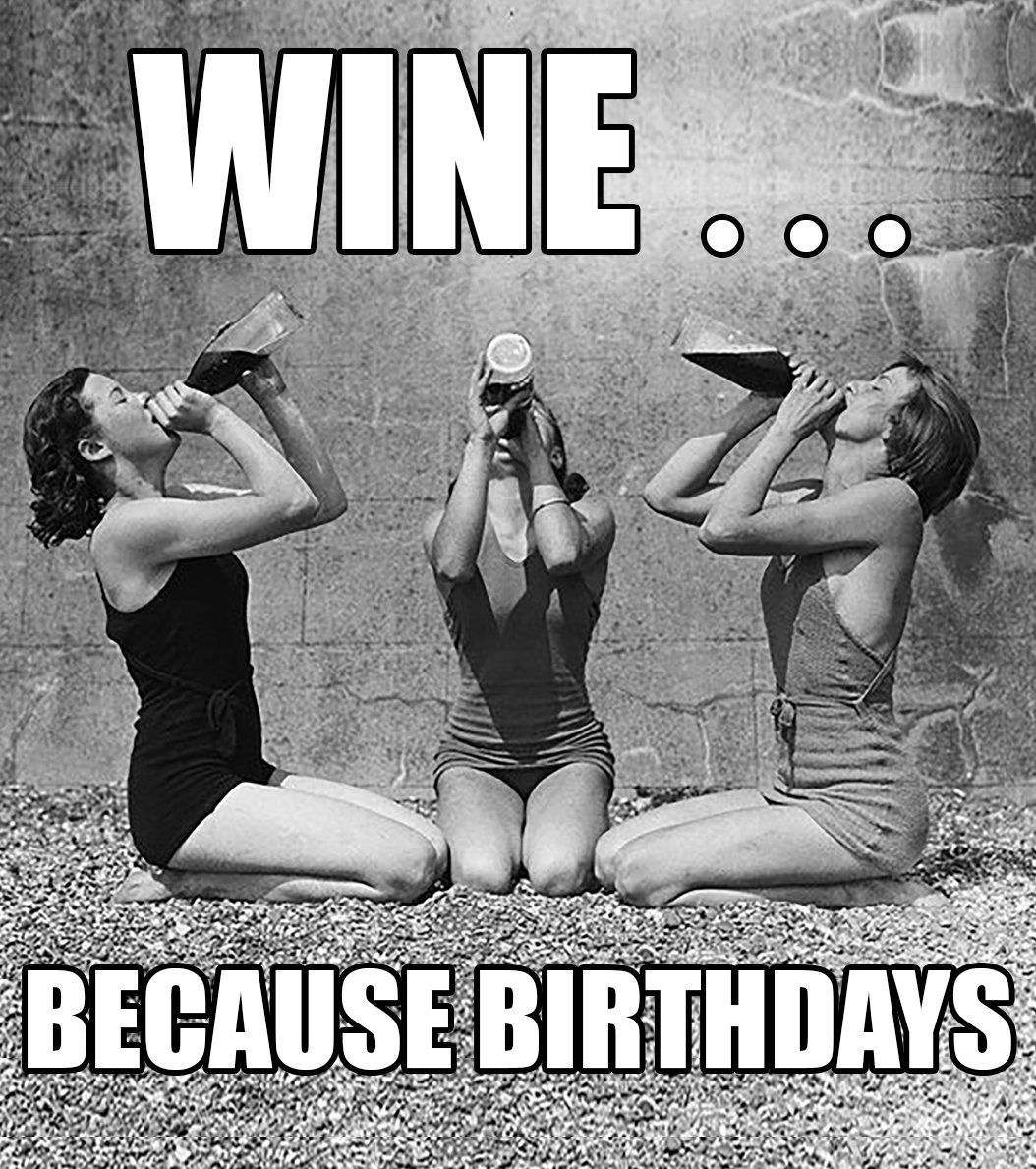 Birthday meme wine label with a vintage photo of women drinking straight from a wine bottle.