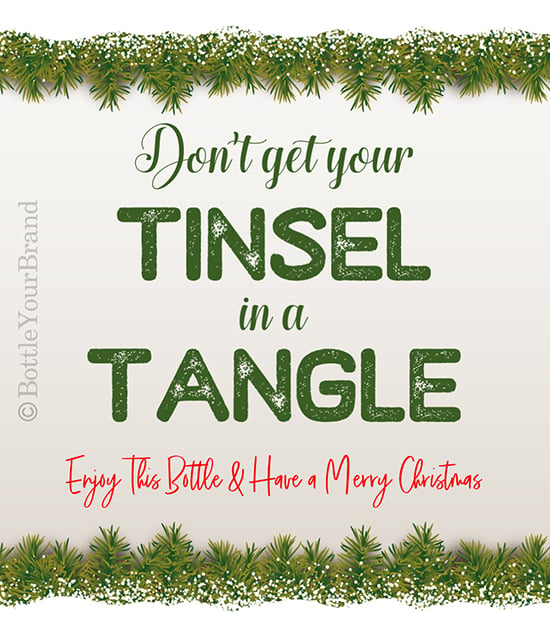 Funny holiday wine label, "Don't get your tinsel in a tangle."
