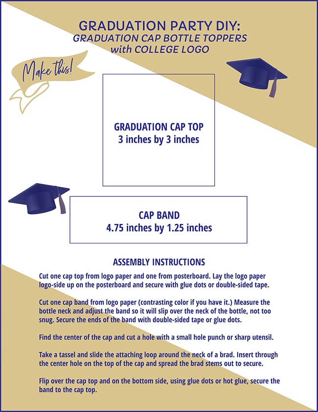 FREE Download - Template and instructions to make graduation cap bottle toppers with a college logo.