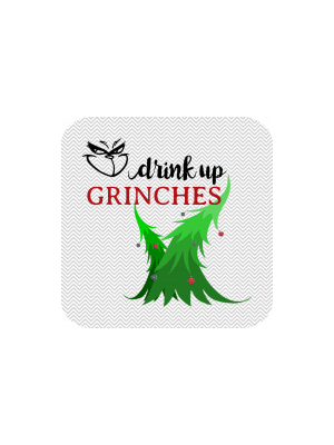 Drink Up Grinches Drink Coasters
