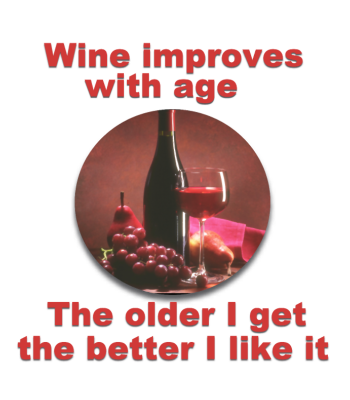 Wine Improves With Age I Improve With Wine Wine Label by BottleYourBrand